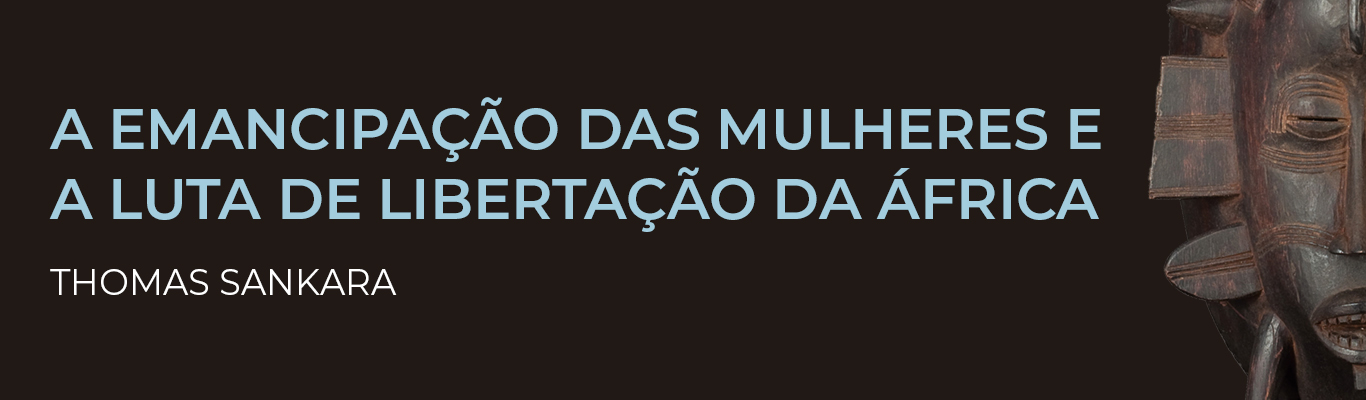 A emancipação das mulheres e a luta de libertação da África