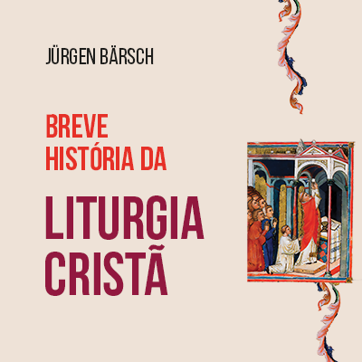 Breve história da liturgia cristã