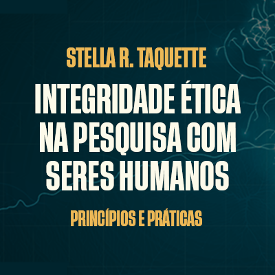 Integridade ética na pesquisa com seres humanos