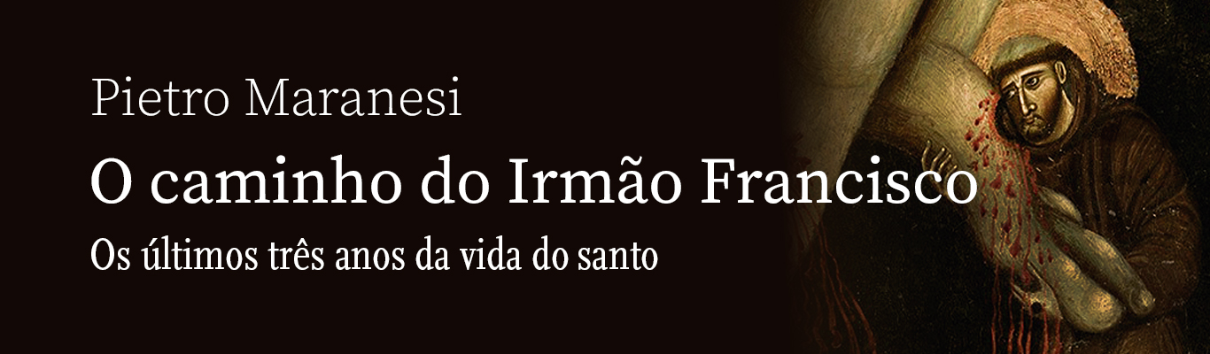 O caminho do Irmão Francisco