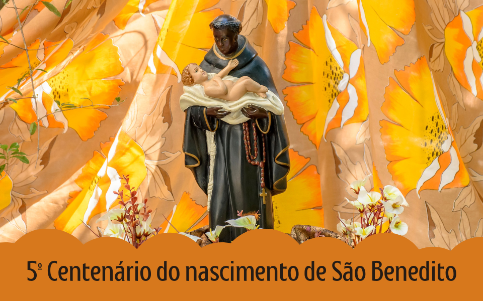 5º Centenário do nascimento de São Benedito