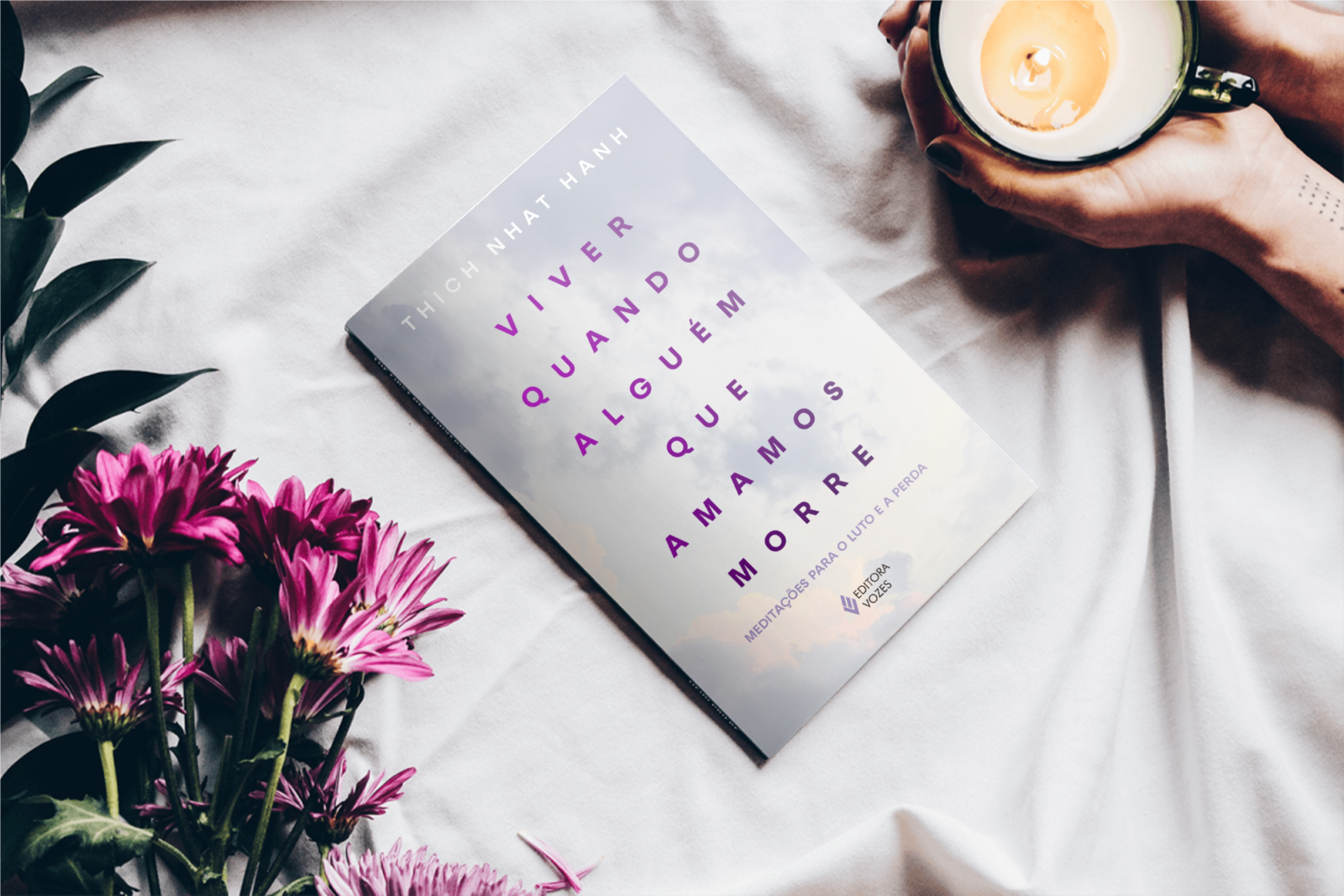 Viver quando alguém que amamos morre - Meditações para o luto e a perda