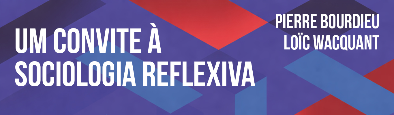 Um convite à sociologia reflexiva