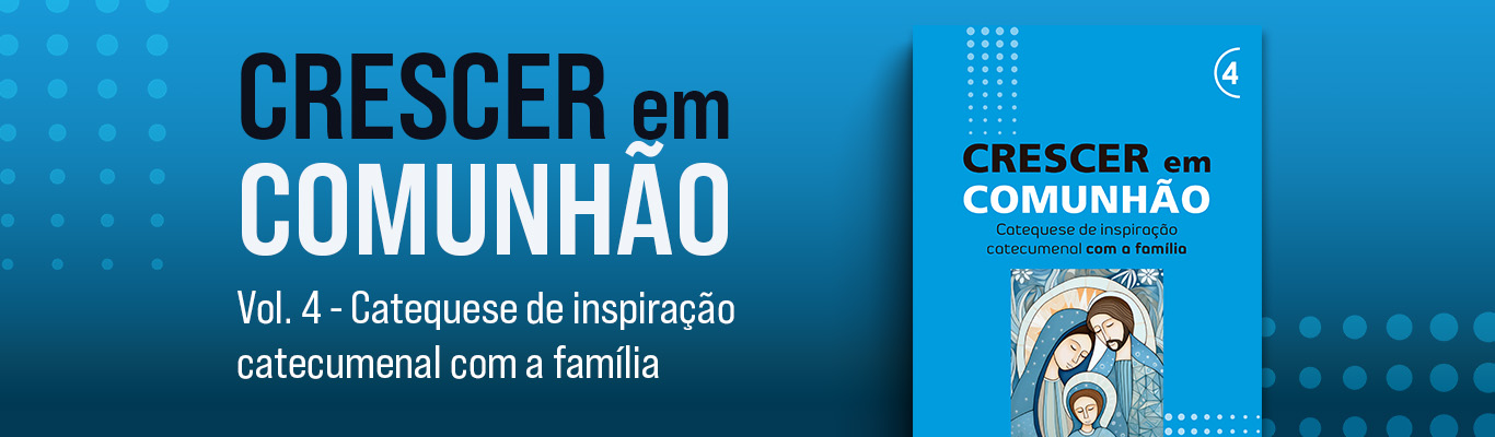 Crescer em Comunhão - vol. 4