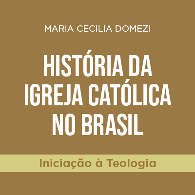 História da Igreja Católica no Brasil