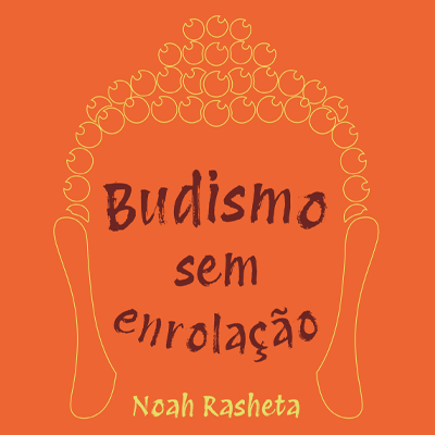 Budismo sem enrolação