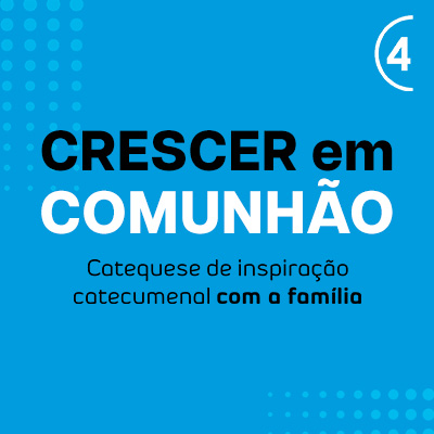 Crescer em Comunhão - vol. 4