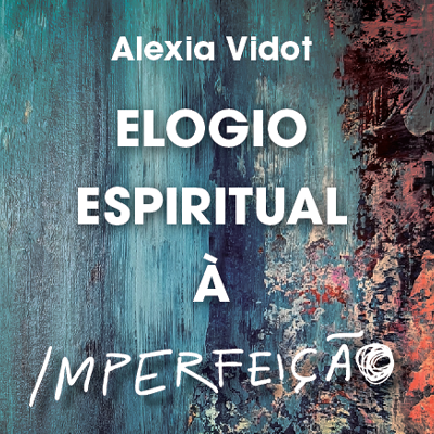 Elogio espiritual à imperfeição