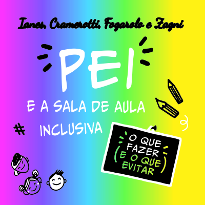 O Pei e a sala de aula inclusiva - O que fazer e o que evitar
