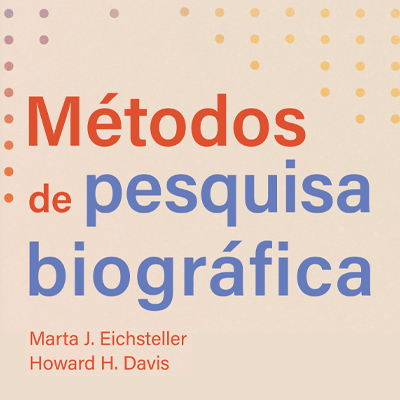 Métodos de pesquisa biográfica