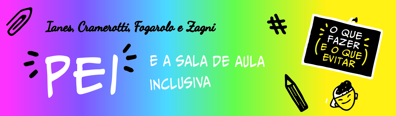 O Pei e a sala de aula inclusiva - O que fazer e o que evitar