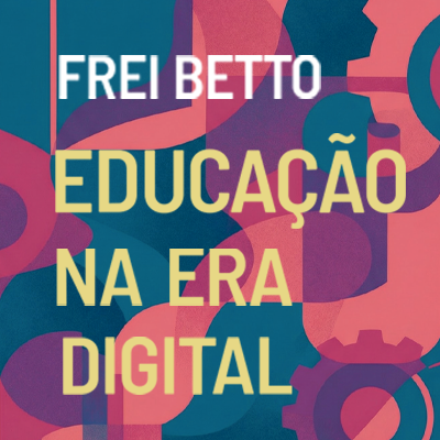 Educação na era digital