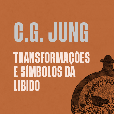 Transformações e símbolos da libido