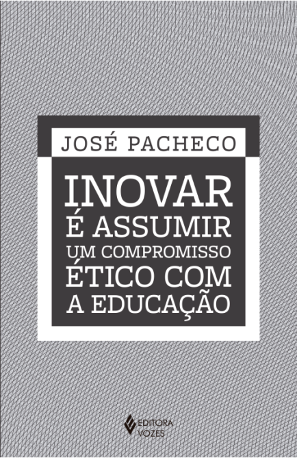Capa do livro "Inovar é assumir um compromisso ético com a educação"