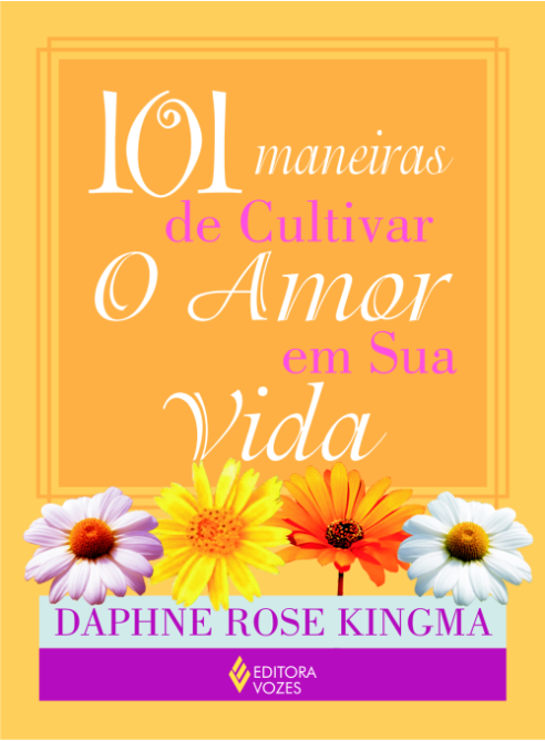 Capa do livro "101 maneiras de cultivar o amor em sua vida"
