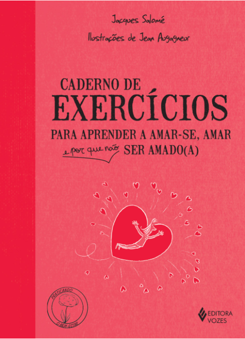 Capa do livro "Caderno de exercícios para aprender a amar-se, amar e por que não ser amado(a)"