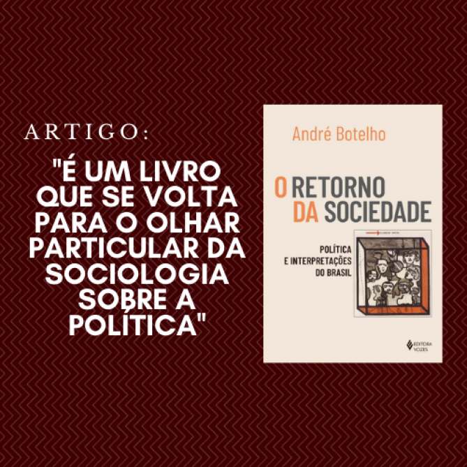 Sobre &#8220;O retorno da sociedade &#8211; Política e interpretações do Brasil&#8221;
