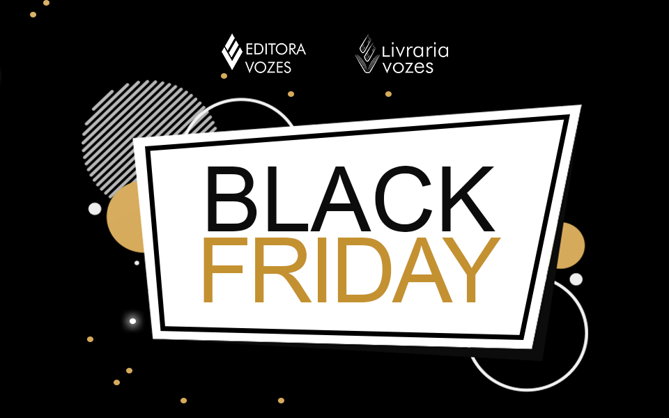 Black Friday Editora Vozes - Livros com até 60% de desconto!